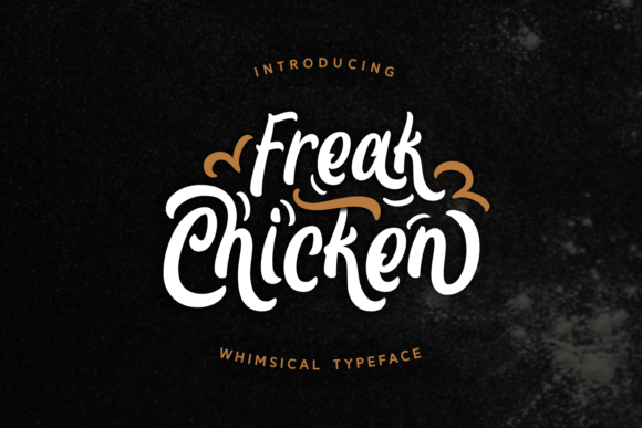 Freak Chicken: A Script Font for Dynamic Branding and Campaign Creativity